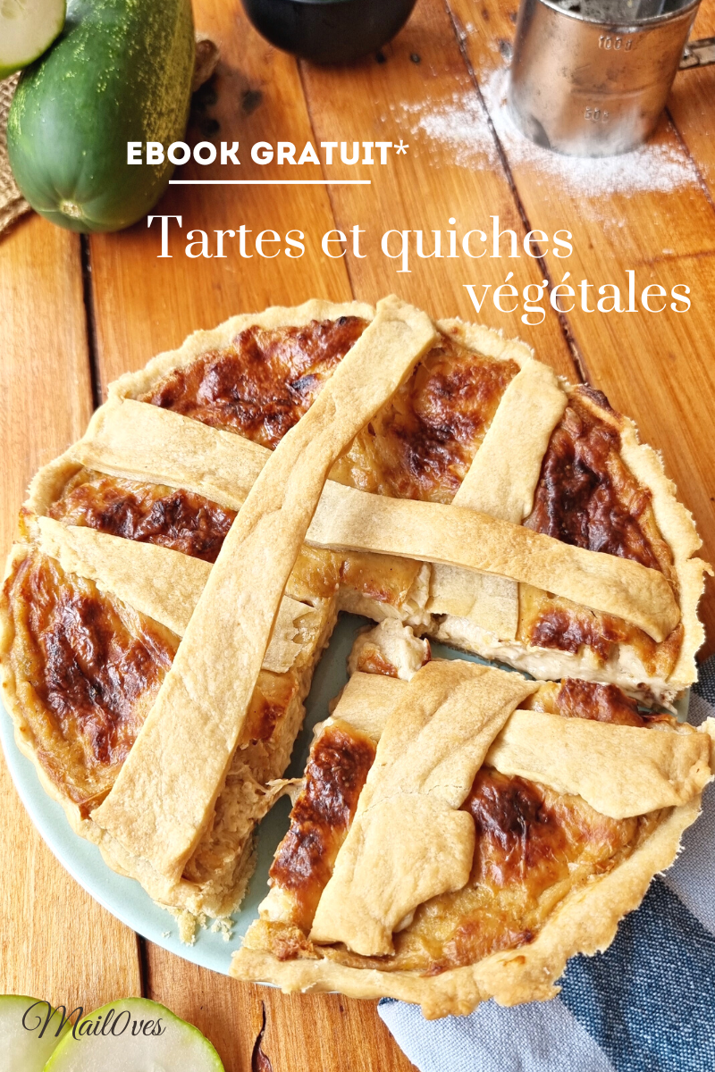 Ebook Gratuit* de Tartes Et Quiches Végétales – MAIL0VES (avc un zéro)